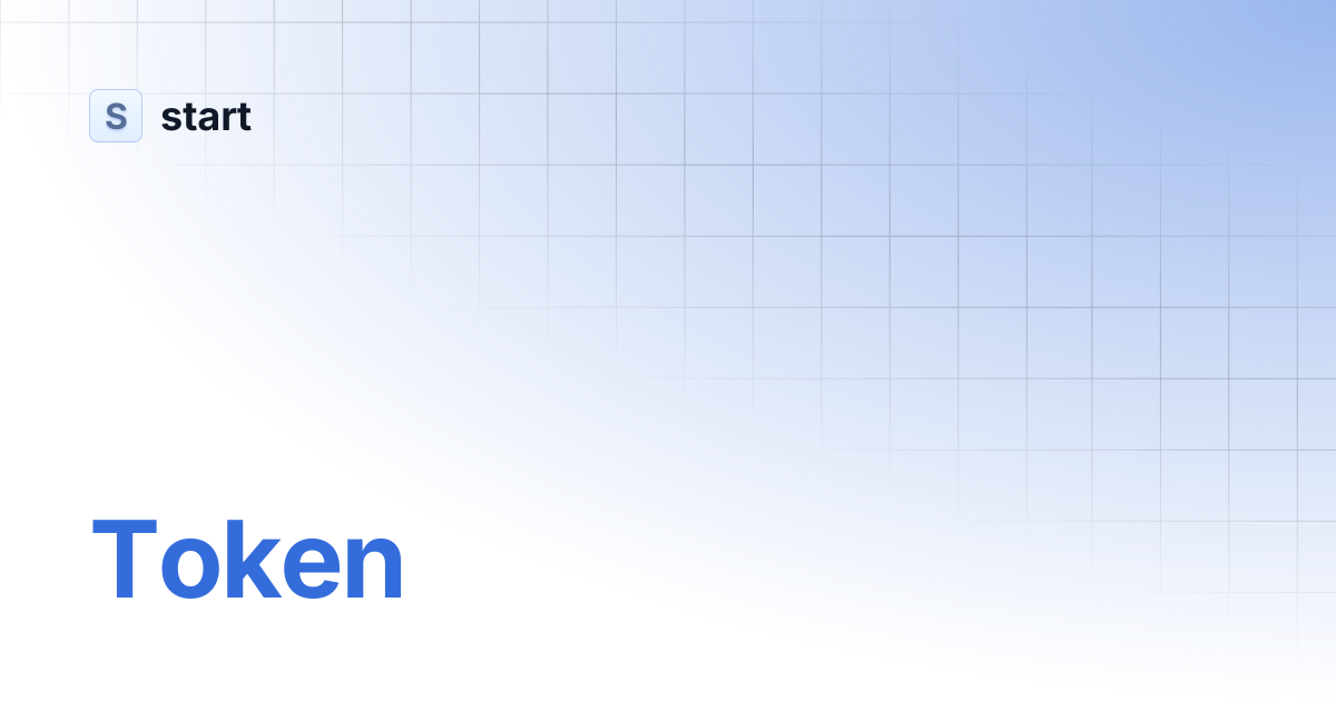 Token | start